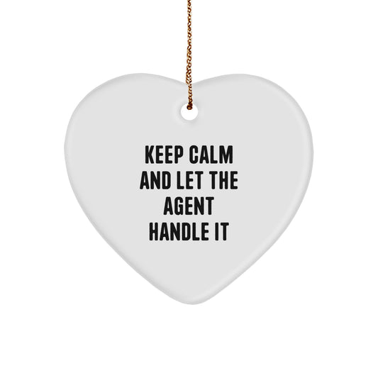 Funny Agent Gifts from Friends - Heart Ornament for Christmas 'Keep Calm And Let The Agent Handle It' Agent's Day - Image 1