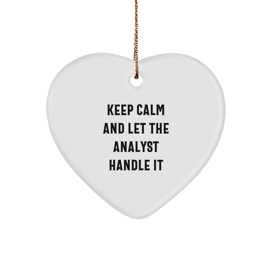 Funny Analyst Gifts: 'Keep Calm And Let The Analyst Handle It' Heart Ornament for Christmas, Gifts from Men to Coworkers, Gifts for Analyst - Image 1