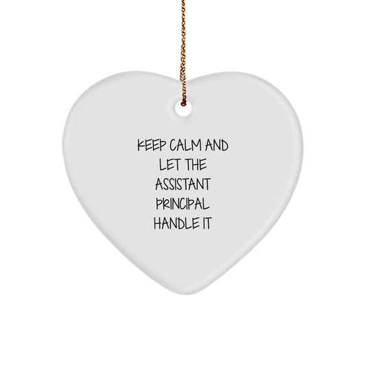 Funny Assistant Principal Gifts from Friends for Christmas - Keep Calm And Let The Assistant Principal Handle It Heart Ornament - Image 1