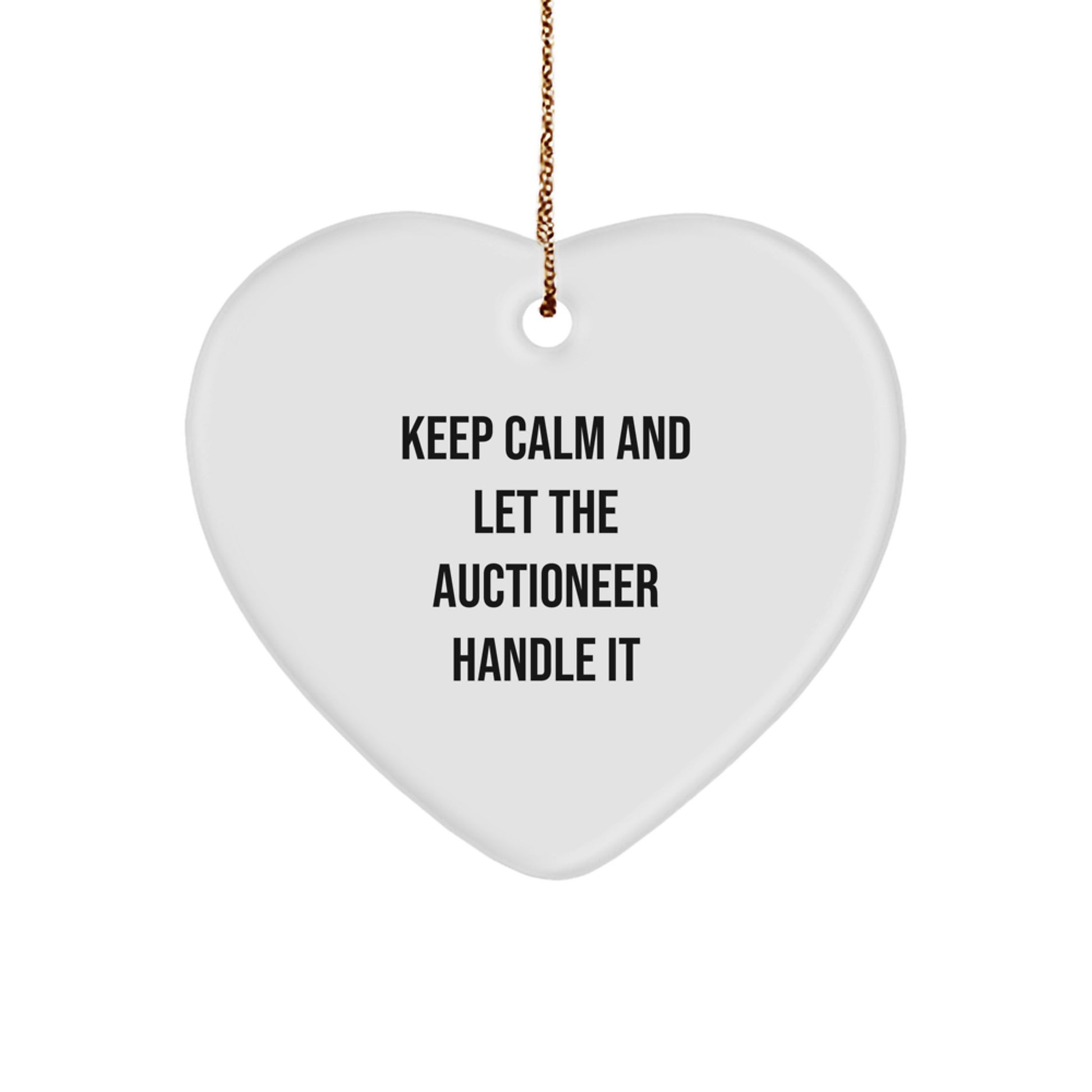 Auctioneer Gifts: 'Keep Calm And Let The Auctioneer Handle It' Heart Ornament for Christmas, Gifts from Men to Auctioneer Friends - Image 1