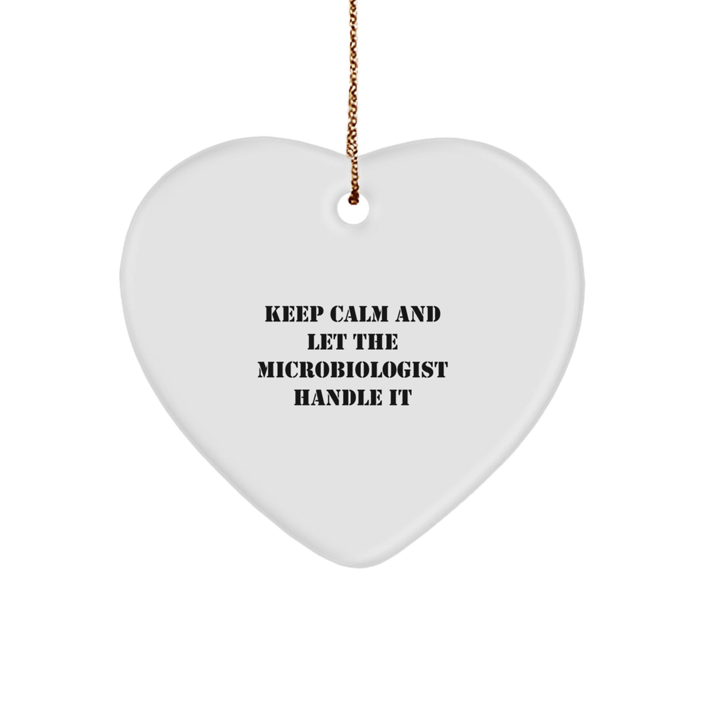 Funny Microbiologist Gifts from Family - Keep Calm And Let The Microbiologist Handle It Christmas Heart Ornament for Men and Women - Image 1