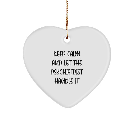 Funny Psychiatrist Gifts from Friends - Keep Calm Heart Ornament for Christmas - Gifts for Psychiatrist - Image 1