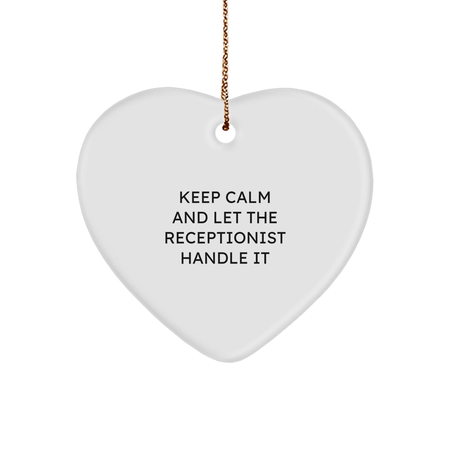 Funny Receptionist Gifts for Her, Keep Calm And Let The Receptionist Handle It, Heart Ornament for Christmas Decoration, Gifts from Friends - Image 1