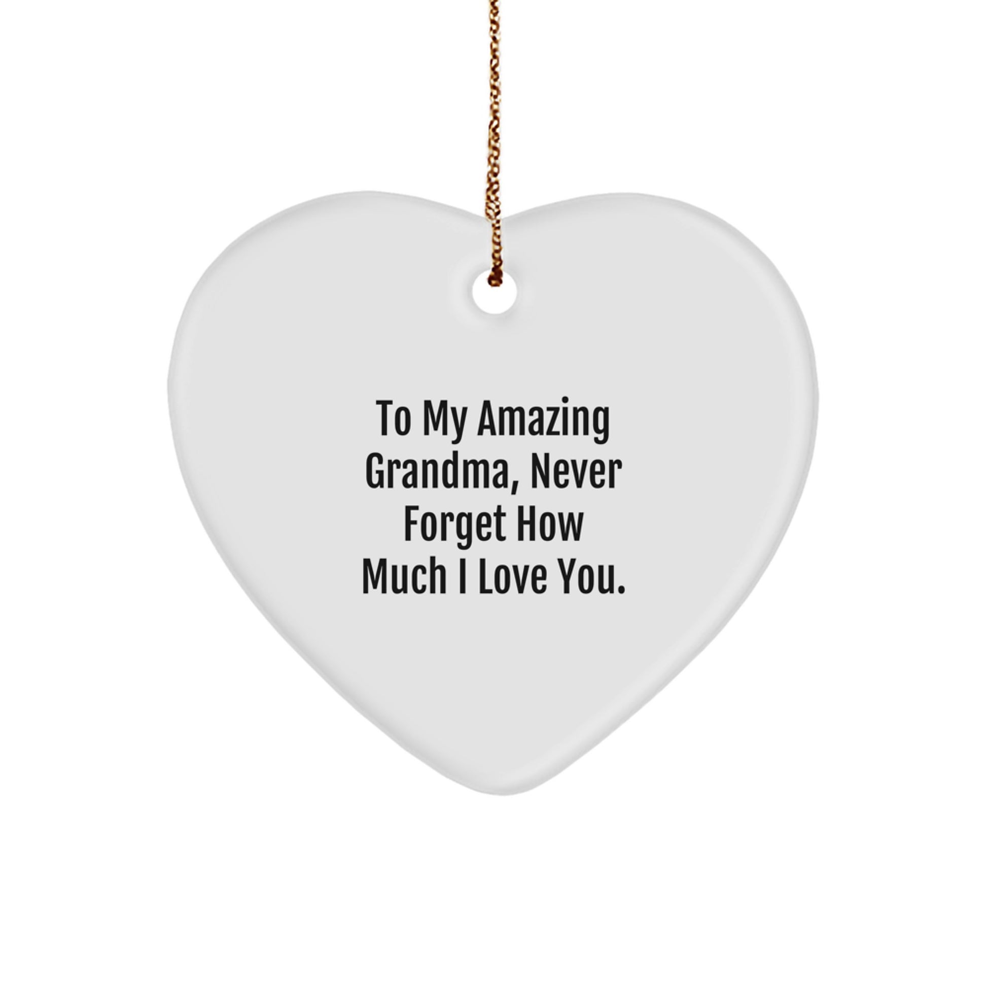 Heartfelt Gifts from Men to Grandma, To My Amazing Grandma, Never Forget How Much I Love You., Christmas Unique Gifts - Image 1