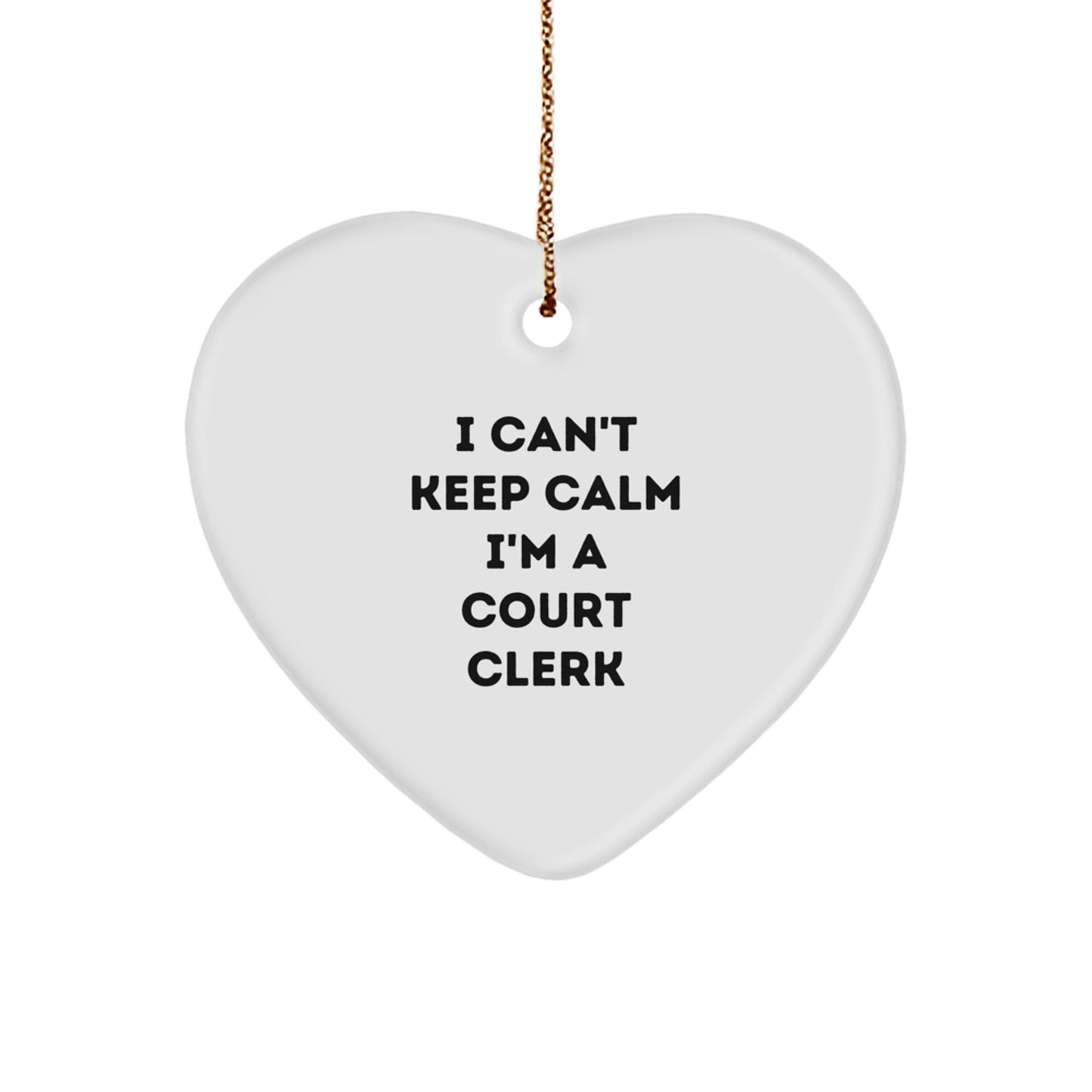 Funny Court Clerk Gifts from Family - 'I Can't Keep Calm I'm A Court Clerk' Heart Ornament for Court Clerk, Christmas Unique Gifts - Image 1