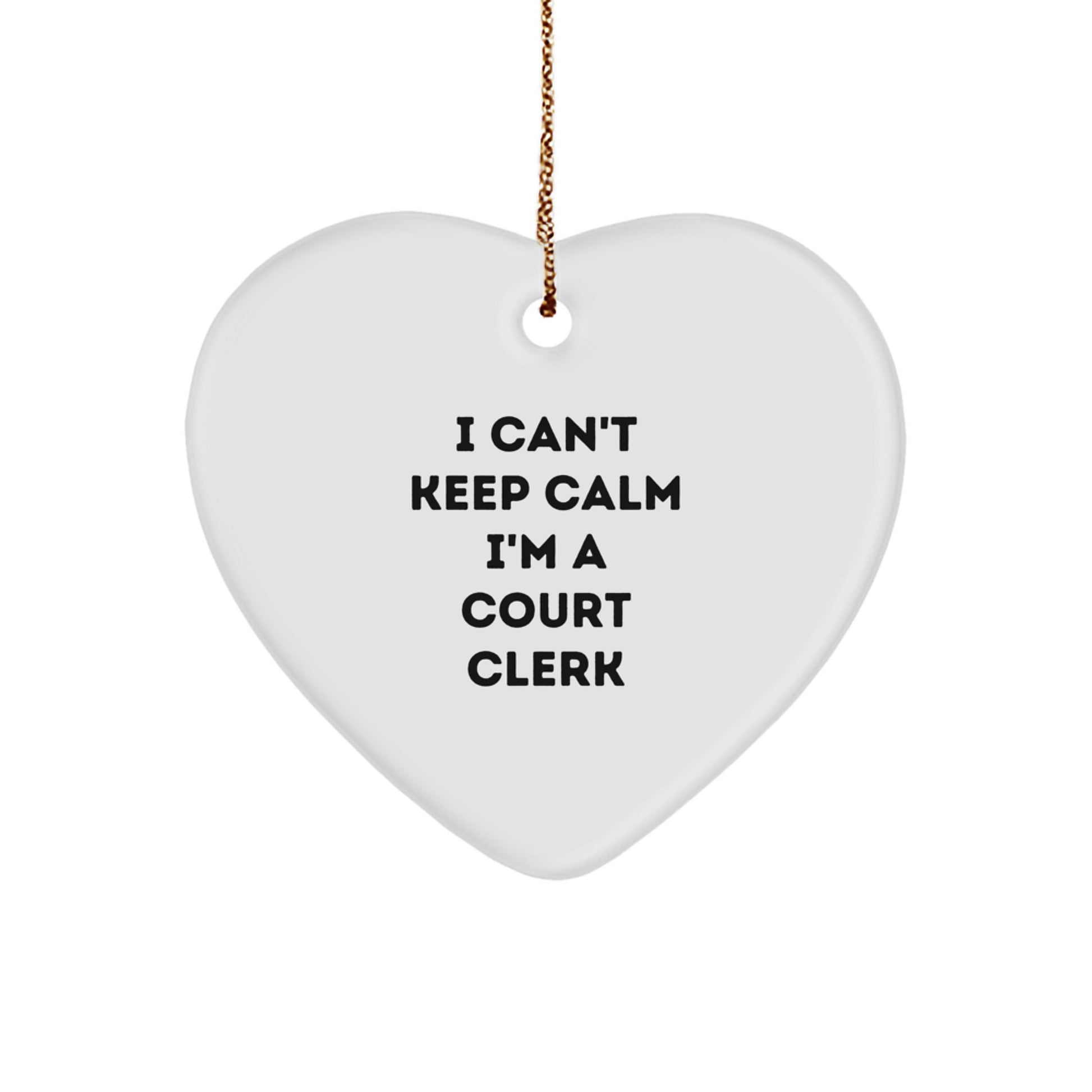 Funny Court Clerk Gifts from Family - 'I Can't Keep Calm I'm A Court Clerk' Heart Ornament for Court Clerk, Christmas Unique Gifts - Image 1