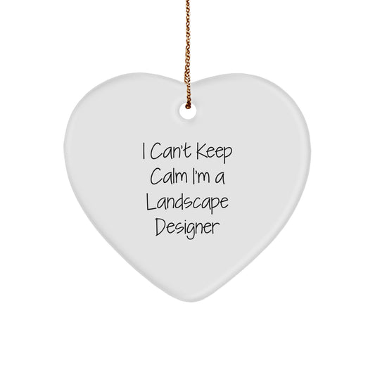 Funny Landscape Designer Gifts from Friends and Family - Heart Ornament I Can't Keep Calm I'm A Landscape Designer, Christmas Unique Gifts for Her Him - Image 1
