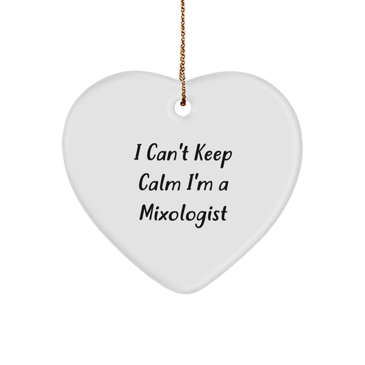 Mixologist Gifts, I Can't Keep Calm, Heart Ornament, Funny Quote, Christmas Unique Gifts from Friends and Family, Gifts for Mixologists - Image 1