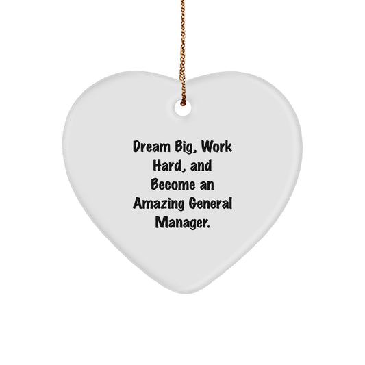Gifts from Friends for General Manager, Heart Ornament, 'Dream Big, Work Hard, And Become An Amazing General Manager.' Motivational Christmas Unique Gift - Image 1