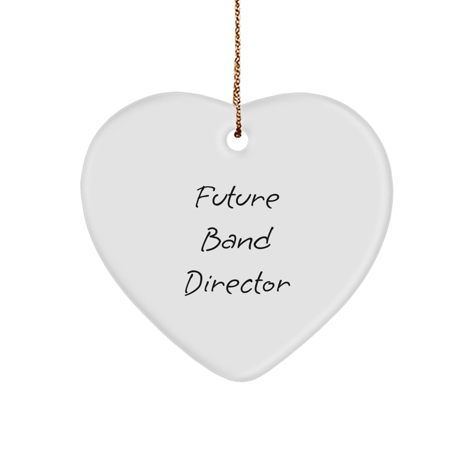 Funny Band Director Gifts from Friends for Christmas - Heart Ornament with Inspirational Quote - Image 1