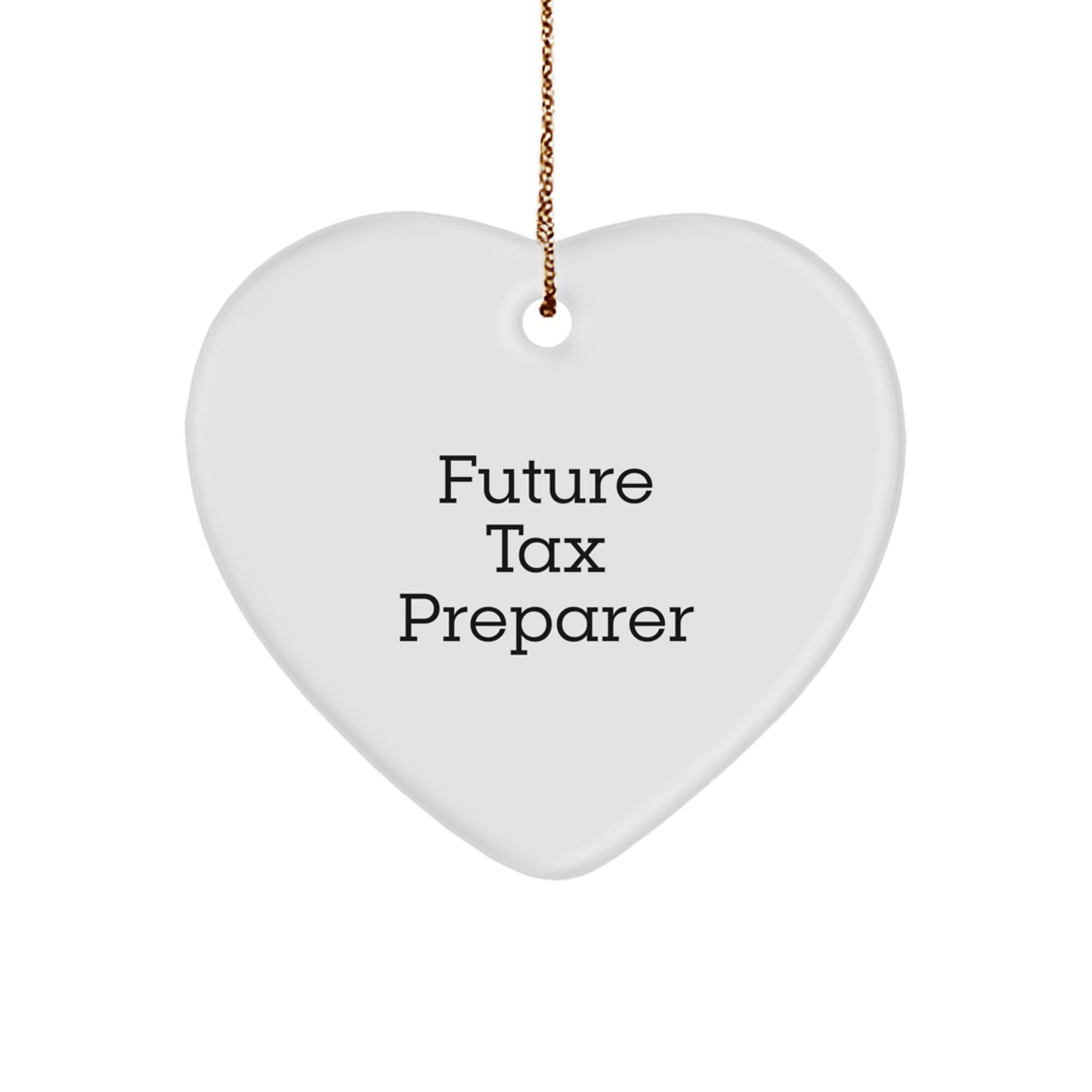 Funny Tax Preparer Gifts: Heart Ornament for Future Tax Preparer's Office, Gifts from Men to Women, Friends, Coworkers, or Family for Christmas - Image 1
