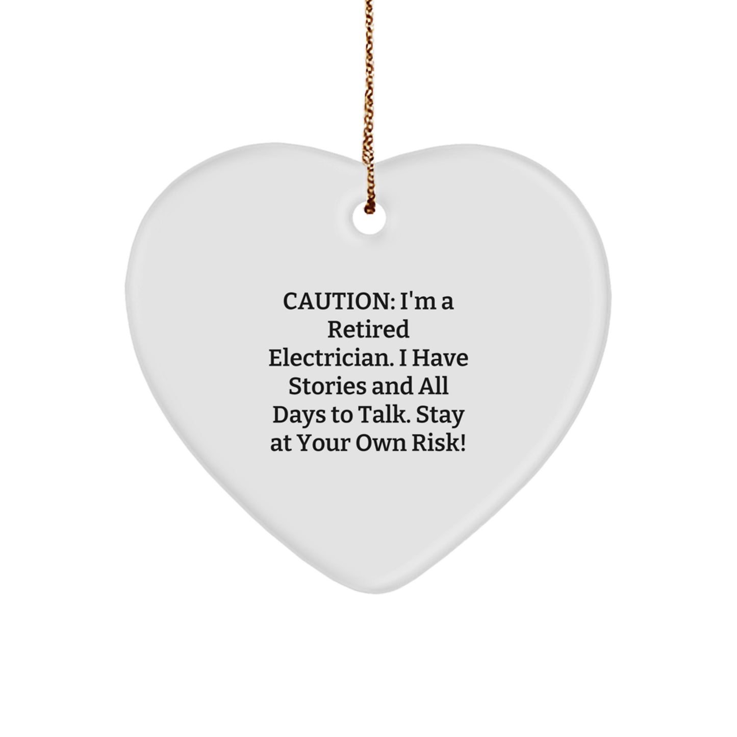 Funny Electrician Gifts from Men to Family - Heart Ornament with Caution Quote - Unique Christmas Unique Gift - Image 1