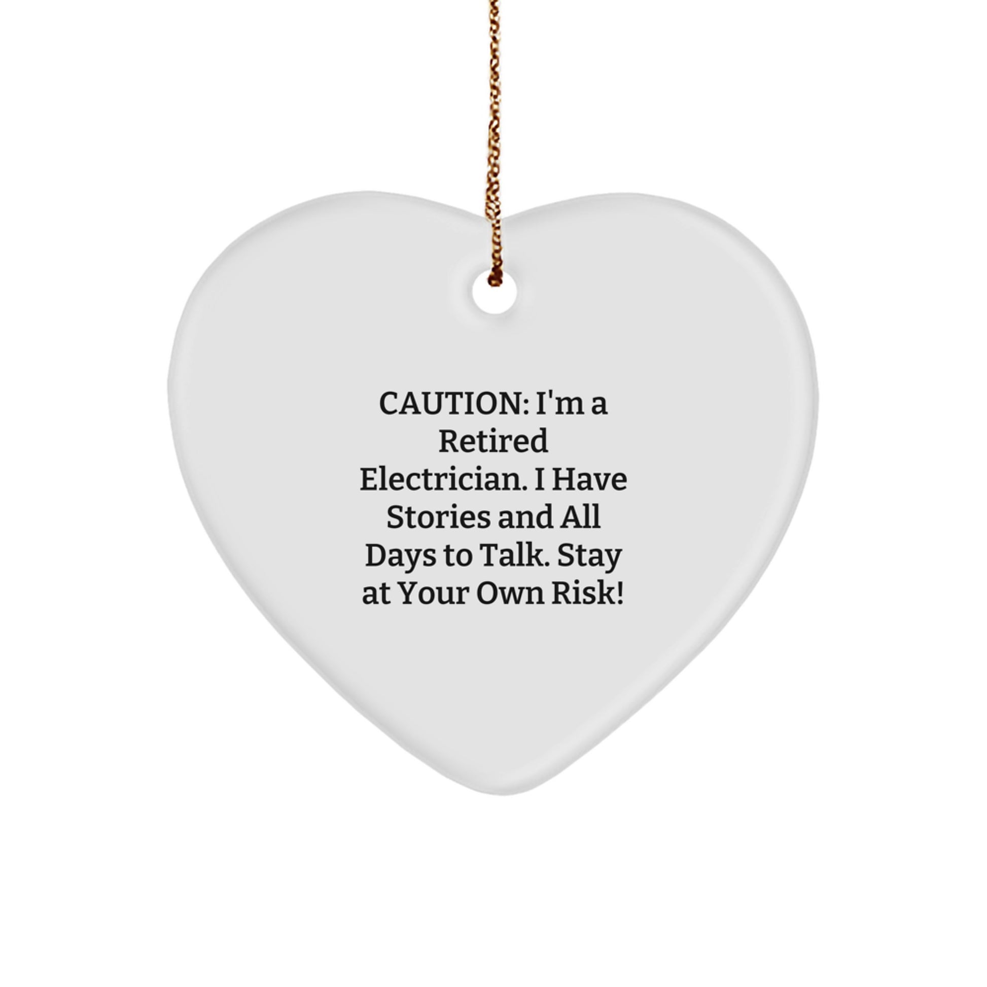 Funny Electrician Gifts from Men to Family - Heart Ornament with Caution Quote - Unique Christmas Unique Gift - Image 1
