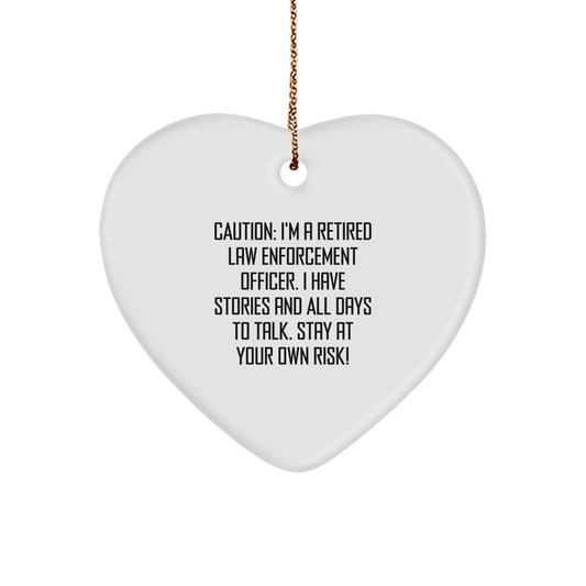 Funny Law Enforcement Officer Heart Ornament Gifts from Friends and Family for Christmas - 'Caution: I'm A Retired Law Enforcement Officer...' - Image 1