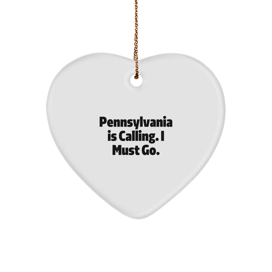 Pennsylvania Heart Ornament, 'Pennsylvania Is Calling. I Must Go.' Funny Quote, Gift for Friends, Family, or Coworkers, Christmas Unique Gifts from Pennsylvania Lovers - Image 1