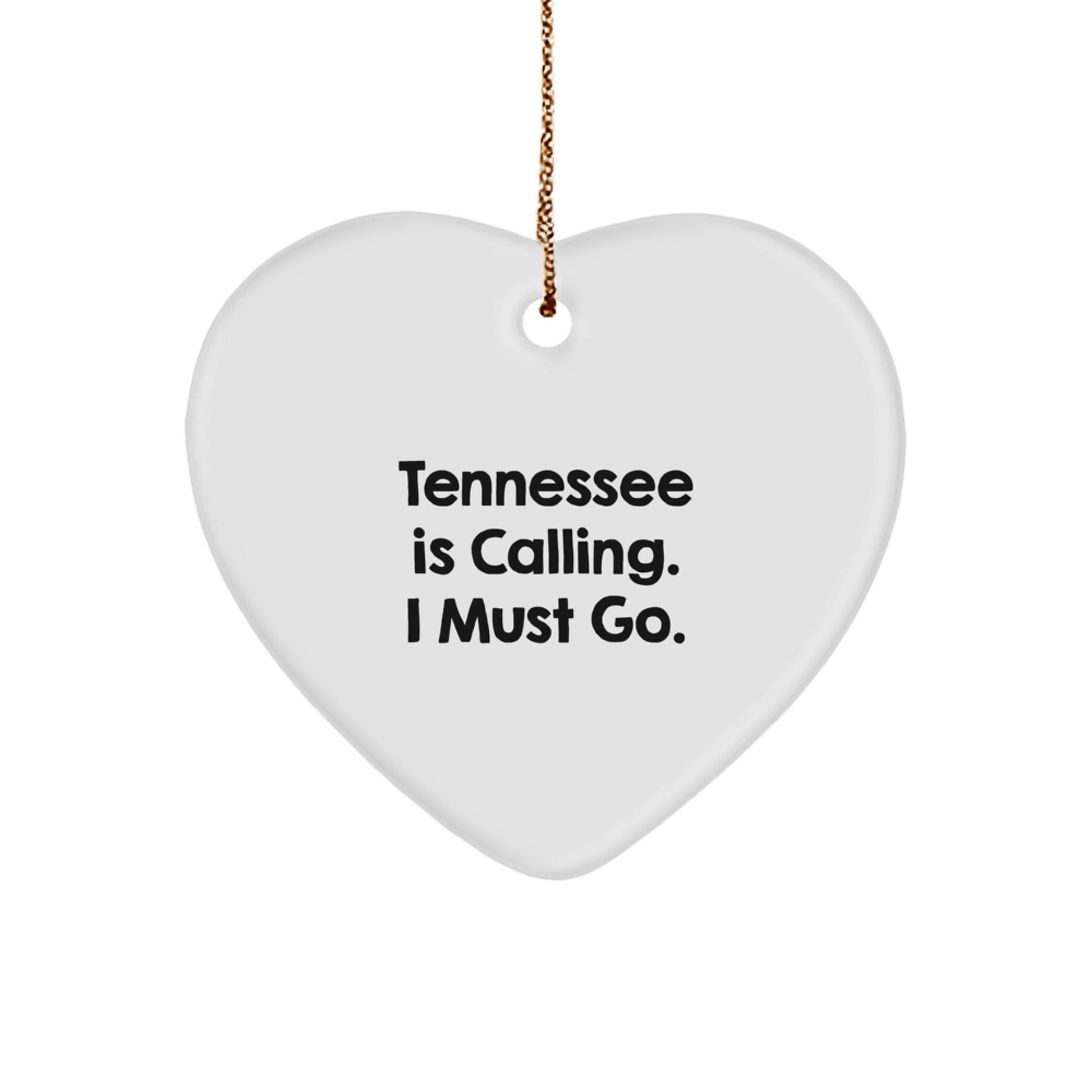 Tennessee Inspired Heart Ornament, 'Tennessee Is Calling. I Must Go.' Quote, White Heart Shaped, Gifts from Family for Women, Christmas Unique Gifts - Image 1
