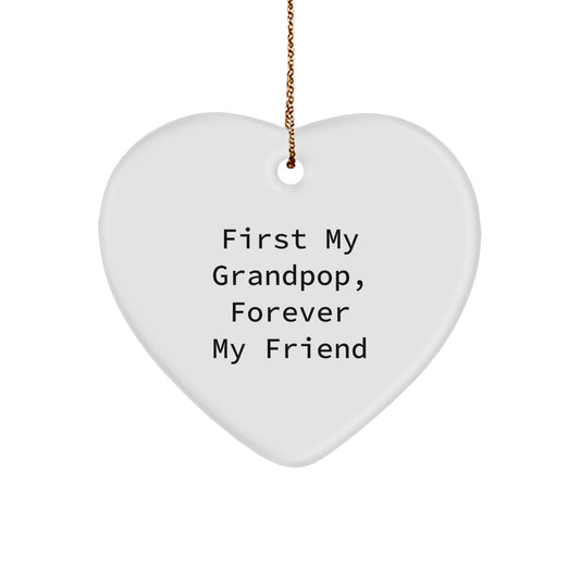 Funny Grandpop Gifts, Heart Ornament, 'First My Grandpop, Forever My Friend' Quote for Christmas - Image 1