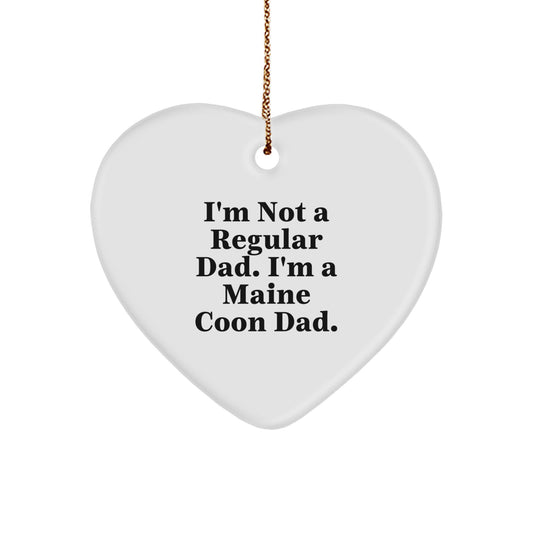 Funny Maine Coon Cat Dad Gifts for Men, I'm Not A Regular Dad. I'm A Maine Coon Dad. Heart Ornament, Christmas Unique Gifts from Dad to Family - Image 1
