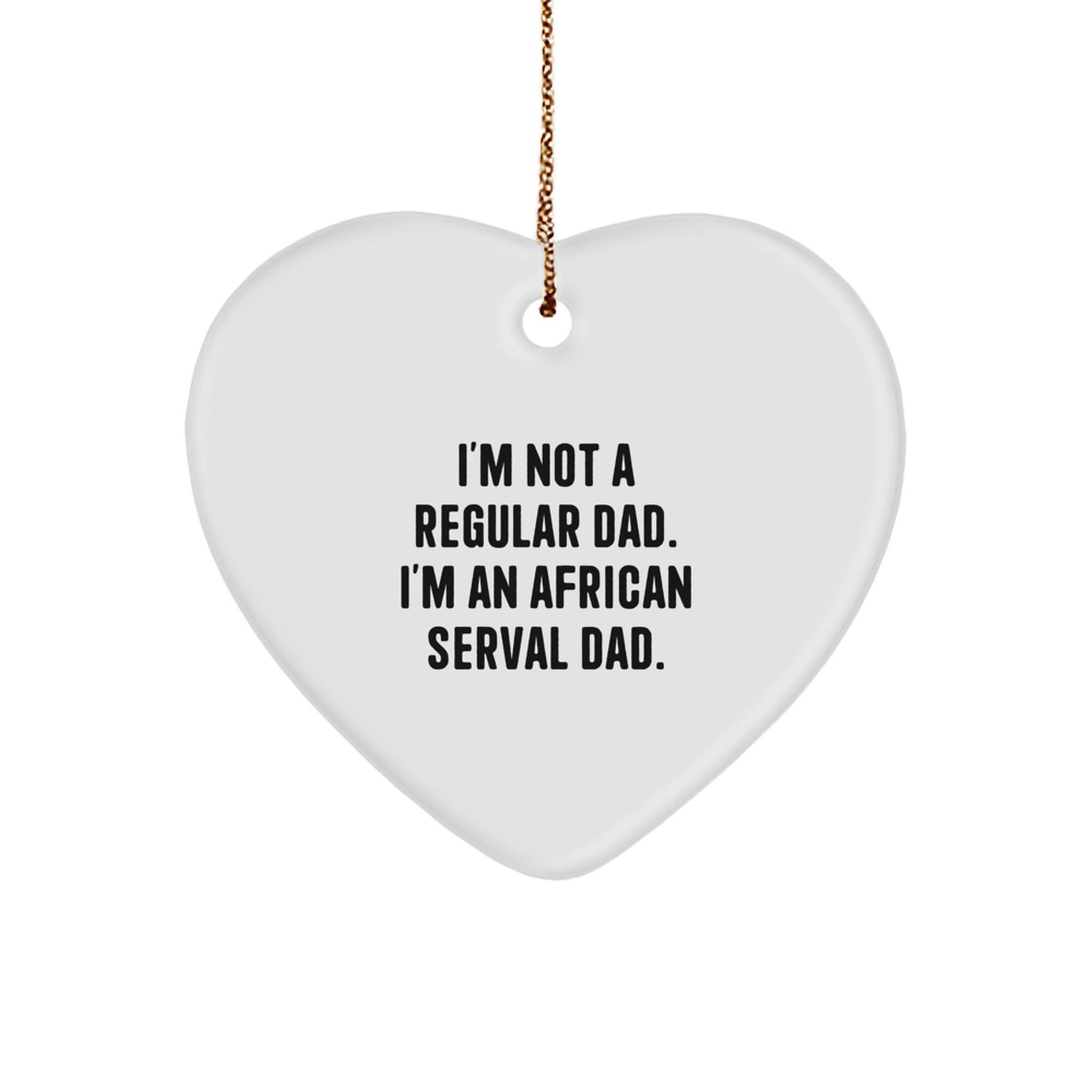 African Serval Cat Dad, Funny Christmas Unique Gifts for Men or Women, Heart Ornament Gifts from Family, Friends, or Coworkers - Image 1