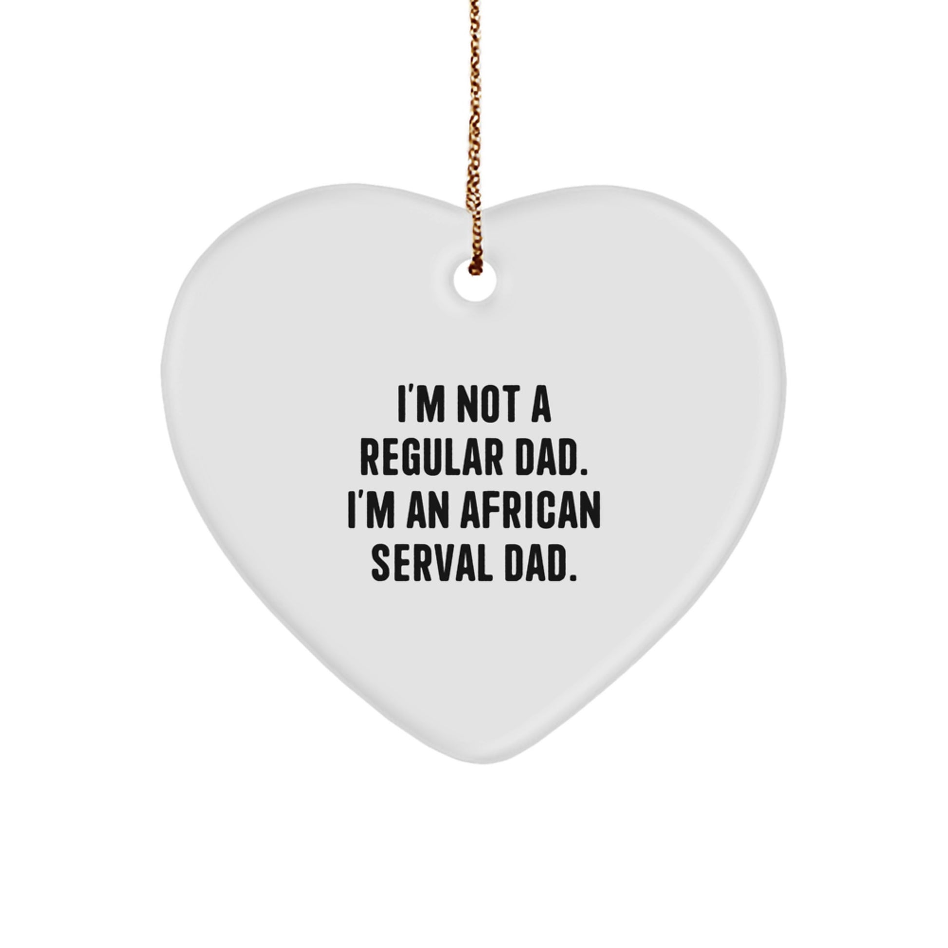 African Serval Cat Dad, Funny Christmas Unique Gifts for Men or Women, Heart Ornament Gifts from Family, Friends, or Coworkers - Image 1