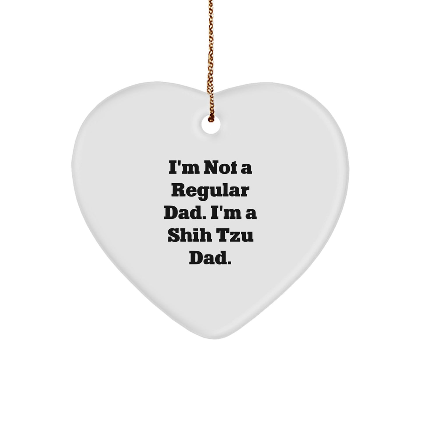 Shih Tzu Dog Lover's Heart Ornament, Funny Quote Gifts for Dad from Family, Christmas Unique Presents - Image 1