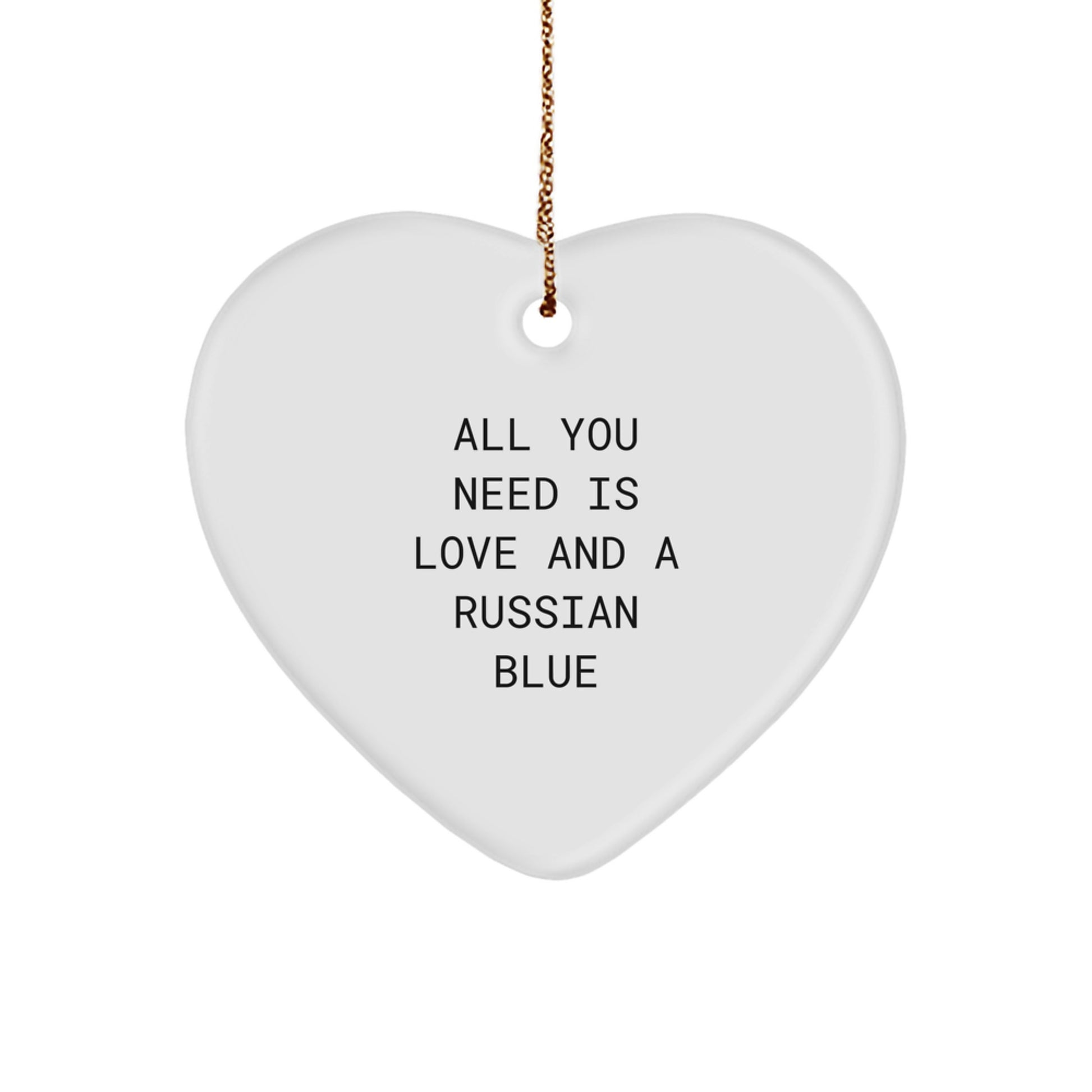 Russian Blue Cat Gifts from Family - Heart Ornament with 'All You Need Is Love And A Russian Blue' Quote for Christmas - Image 1