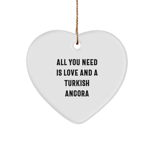 Turkish Angora Cat Lovers Gifts from Friends for Christmas, Heart Ornament, 'All You Need Is Love And A Turkish Angora' - Image 1