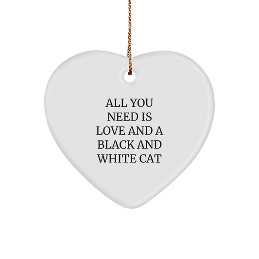 Black and White Cat Gifts from Men - Heart Ornament with Quote 'All You Need Is Love And A Black And White Cat' for Christmas - Image 1