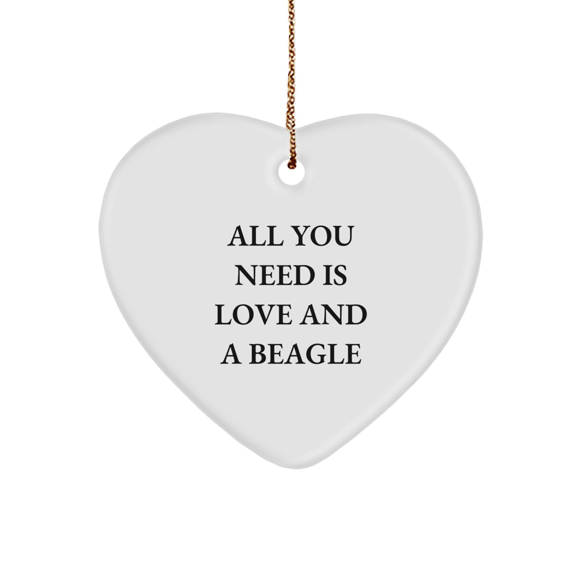 Beagle Dog Lovers' Christmas Unique Gifts from Friends - Heart Ornament with 'All You Need Is Love And A Beagle' Quote, for Beagle Dog Owners or Beagle Dog Enthusiasts - Image 1