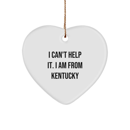 Kentucky Proud Gifts from Friends and Family, 'I Can't Help It. I Am From Kentucky' Heart Ornament for Christmas Unique Gifts - Image 1