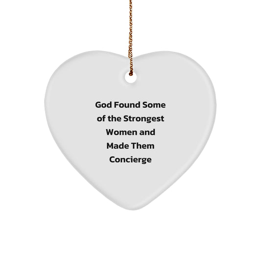 Concierge Gifts from Men to Women, Funny Heart Ornament for Christmas, God Found Some Of The Strongest Women And Made Them Concierge - Image 1