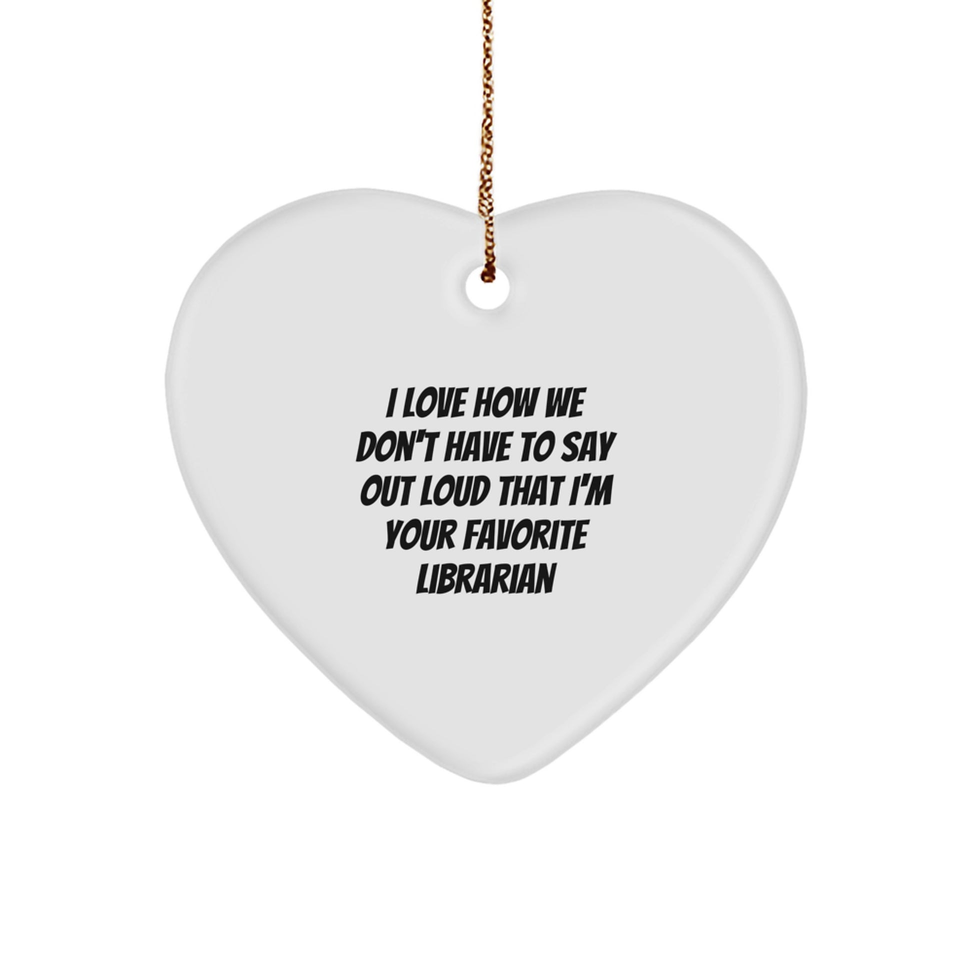 Librarian's Favorite Quote Heart Ornament Gifts from Friends for Christmas - Image 1