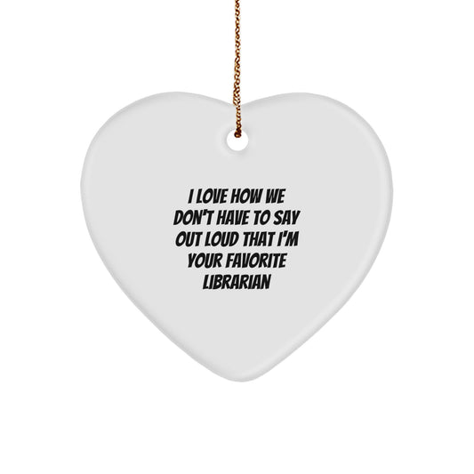Librarian's Favorite Quote Heart Ornament Gifts from Friends for Christmas - Image 1