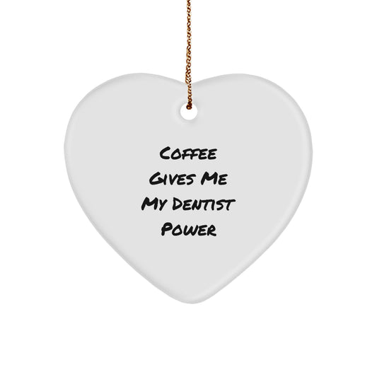 Dentist Gifts from Friends for Christmas - Funny Heart Ornament Coffee Quote - Image 1