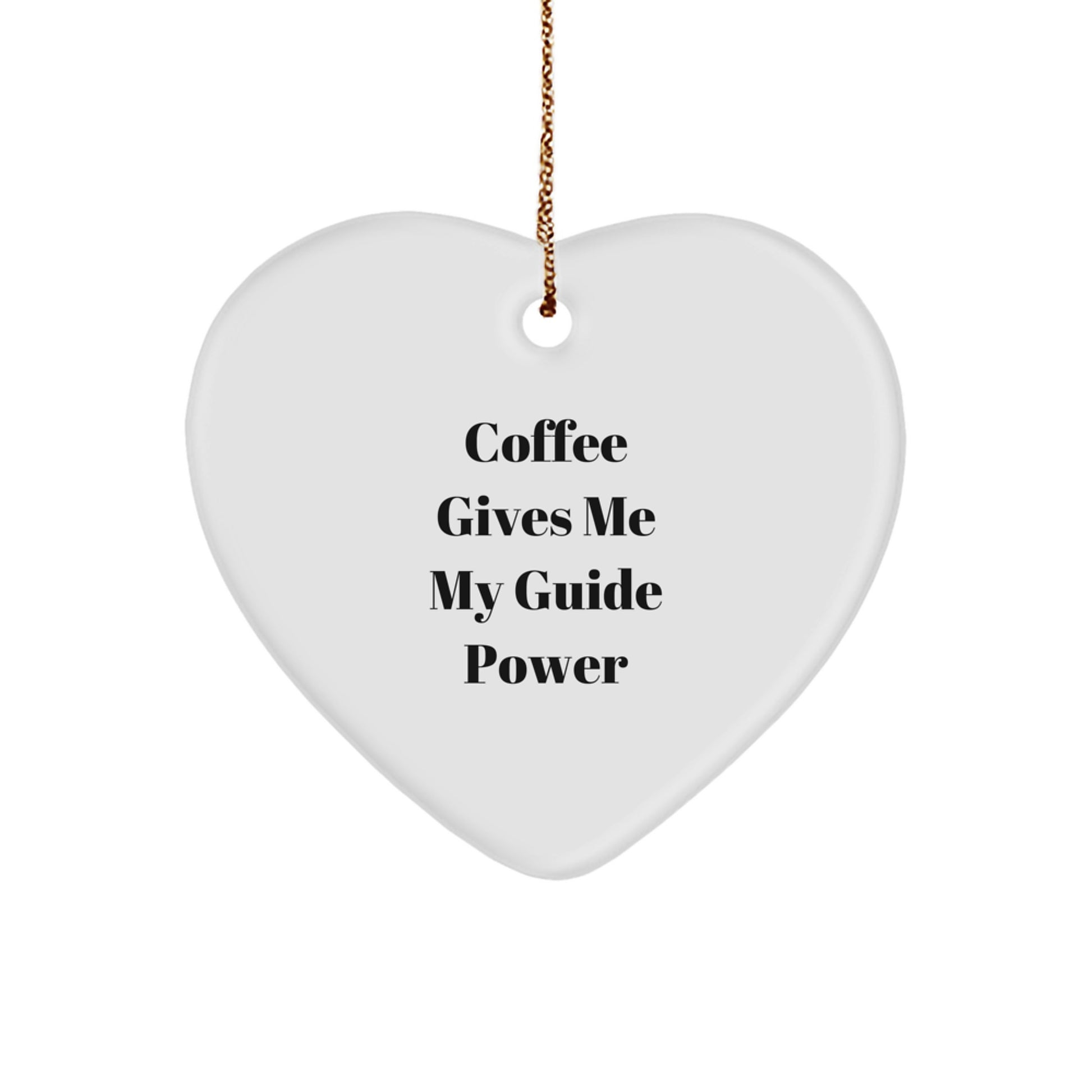 Funny Guide Gifts for Guide Lovers - Heart Ornament with 'Coffee Gives Me My Guide Power' - Christmas Unique Gifts from Friends to Family - Image 1