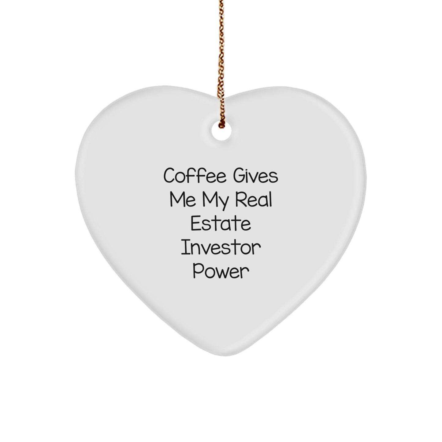 Coffee Powers Real Estate Investor Gifts for Men from Friends during Christmas - Heart Ornament - Image 1