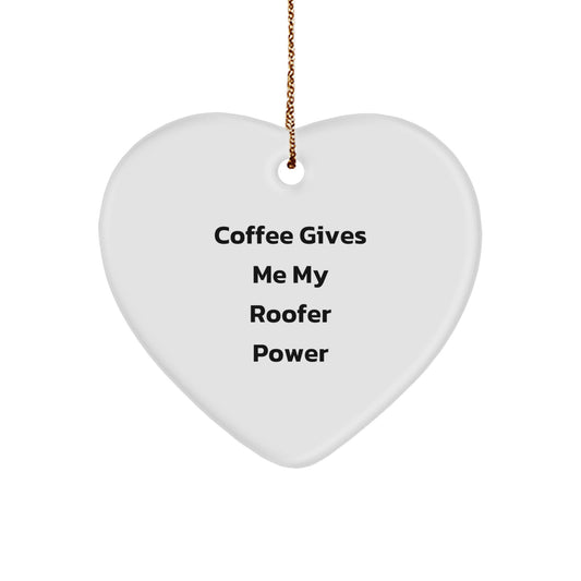 Roofer Gifts from Friends, Christmas Unique Gifts for Men, Coffee Gives Me My Power, Heart Ornament - Image 1