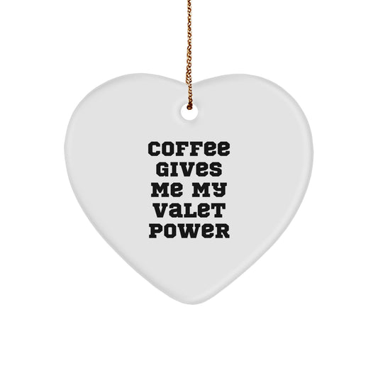 Valet Power Heart Ornament, Funny Gift for Valet Lovers, 'Coffee Gives Me My Valet Power' Quote, Handcrafted with Durable MDF, Perfect for Christmas Unique Gifts from Friends, Family, or Coworkers - Image 1