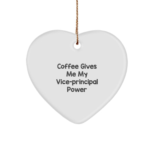 Funny Vice-principal Gifts from Friends for Vice-principal - 'Coffee Gives Me My Vice-principal Power' Heart Ornament for Christmas - Image 1