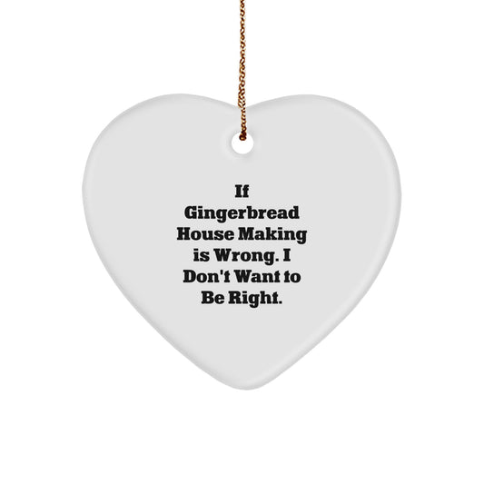 Gingerbread House Making Funny Gifts from Friends, Heart Ornament for Gingerbread House Making Enthusiasts, Christmas Unique Gifts with Inspirational Quote - Image 1