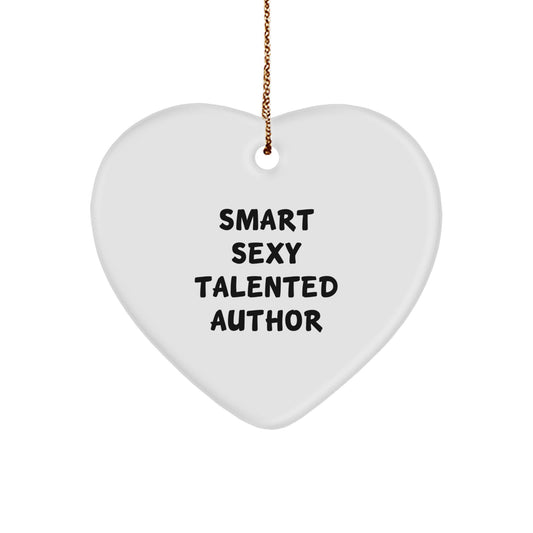 Smart Sexy Talented Author Heart Ornament, Funny Quote Gifts from Friends to Family, Christmas Unique Author Gifts - Image 1