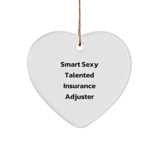 Sexy Talented Insurance Adjuster Heart Ornament, Gifts from Men to Insurance Adjuster, Unique Christmas Unique Gifts - Image 1