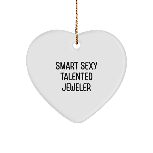 Smart Sexy Talented Jeweler's Heart Ornament Gift from Friend, for Jeweler, Christmas Unique - Image 1