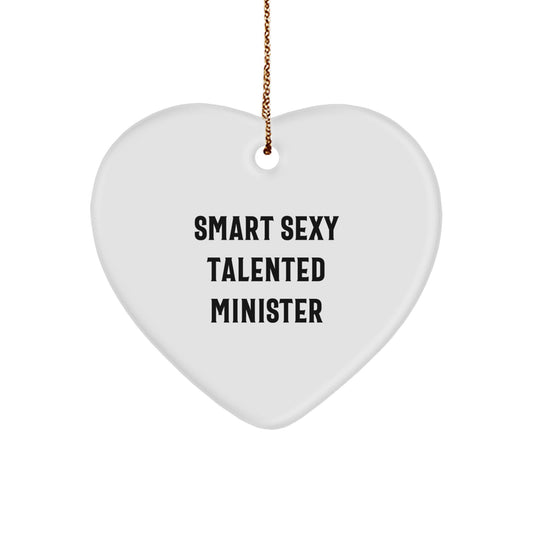 Smart Sexy Talented Minister Gifts Heart Ornament, 'Funny' Quote for Christmas, Gifts from Friends or Family - Image 1