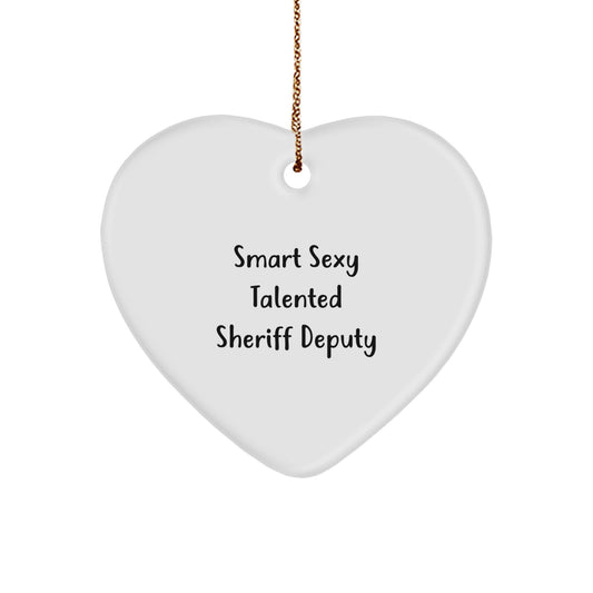 Smart Sexy Talented Sheriff Deputy Heart Ornament Gifts from Men for Christmas - Image 1