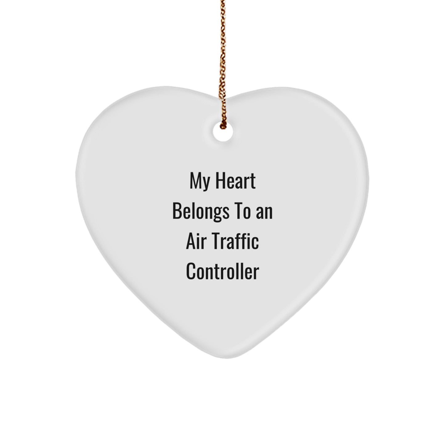 Air Traffic Controller Heart Ornament, 'My Heart Belongs To An Air Traffic Controller', Funny Gift for Air Traffic Controller Friends, Gifts from Men to Air Traffic Controller, Christmas Unique Gifts - Image 1