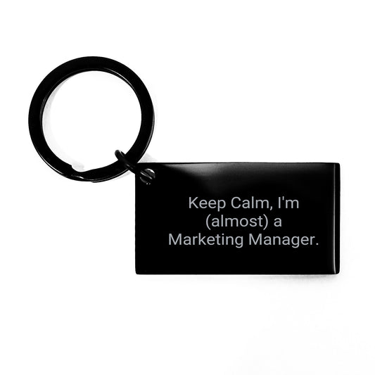 Marketing Manager Gifts, Funny Keychain, 'Keep Calm, I'm (almost) A Marketing Manager.' for Him or Her, Graduation Unique Gifts from Family, Friends, Coworkers - Image 1