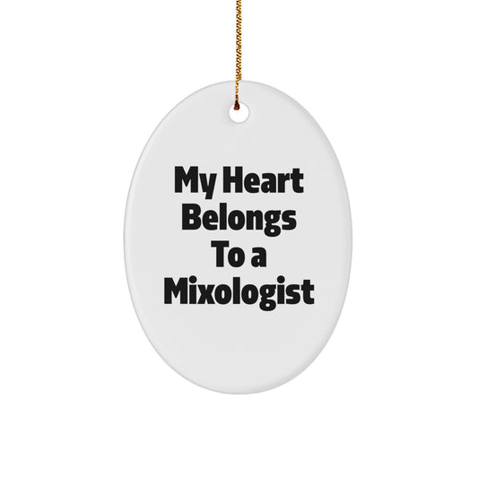 Gifts from Friends for My Heart Belongs To A Mixologist Oval Ornament, Funny Mixologist Gifts, Christmas Unique Gifts, Oval Ornament for Mixologist - Image 1