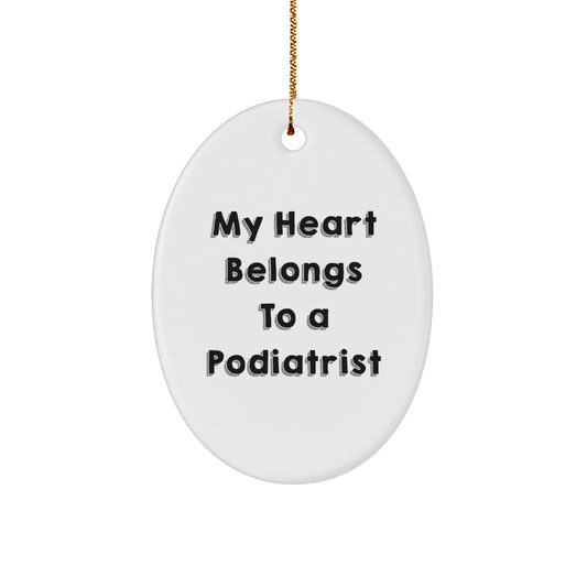 'My Heart Belongs To A Podiatrist' Oval Ornament, Funny Podiatrist Gifts, Christmas Unique Gifts from Family to Podiatrist, Gifts for Podiatrist - Image 1