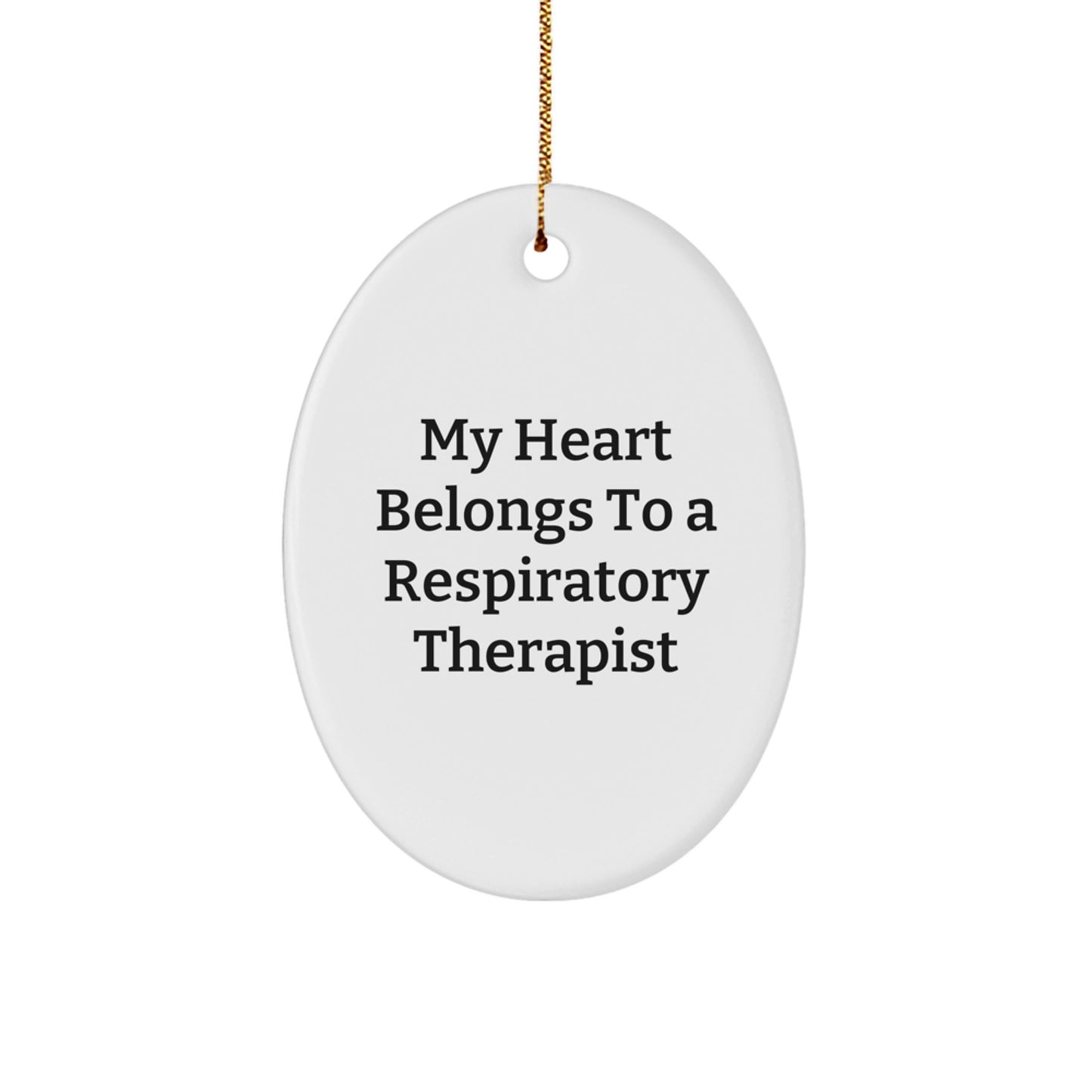 Funny Respiratory Therapist Gifts, My Heart Belongs To A Respiratory Therapist, Oval Ornament for Christmas, Gifts from Friends, Gifts for Respiratory Therapist - Image 1